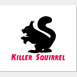 Killer Squirrel Posters and Art